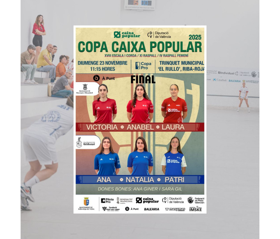 Final Copa Caixa Popular Pro Raspall Femení 2025 Final Copa Caixa Popular Pro Raspall Femení 2025